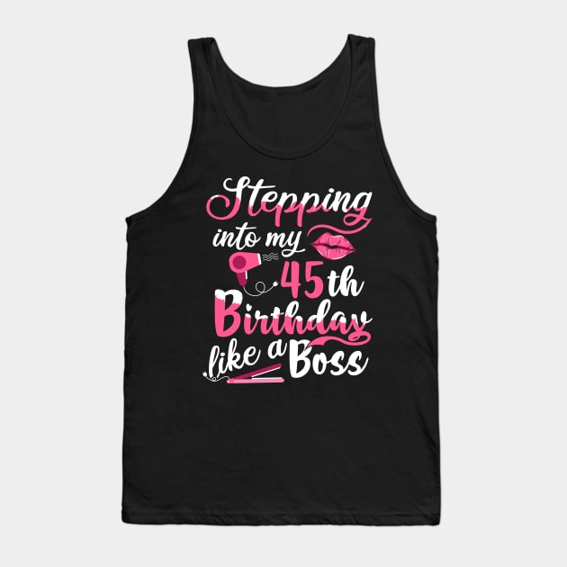 Stepping into My 45th Birthday like a Boss Gift Tank Top by BarrelLive